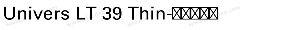 Univers LT 39 Thin字体转换